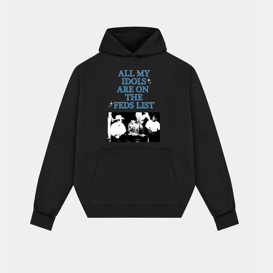 All My Idols Are On The Feds List